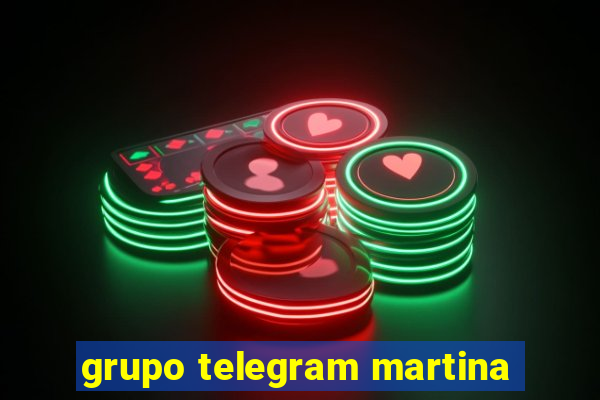 grupo telegram martina